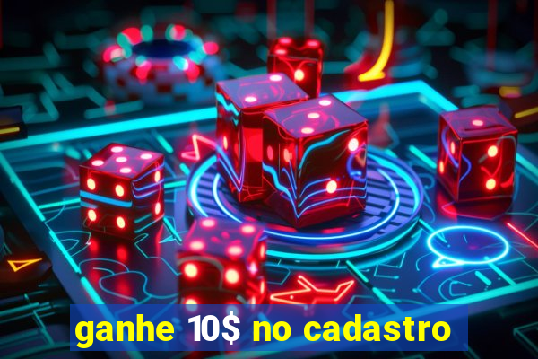 ganhe 10$ no cadastro